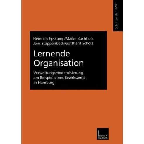 Lernende Organisation: Verwaltungsmodernisierung Am Beispiel Eines Bezirksamts in Hamburg Paperback, Vs Verlag Fur Sozialwissenschaften