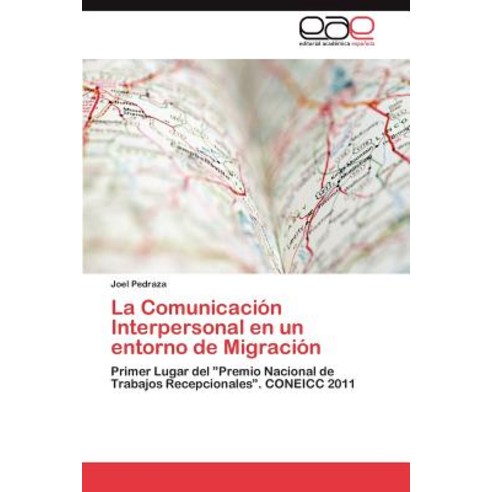 La Comunicacion Interpersonal En Un Entorno de Migracion Paperback, Eae Editorial Academia Espanola