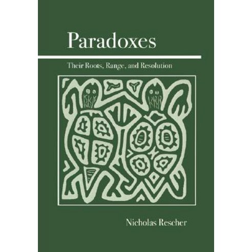 Paradoxes: Their Roots Range and Resolution Hardcover, Open Court Publishing Company