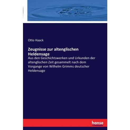 Zeugnisse Zur Altenglischen Heldensage Paperback, Hansebooks