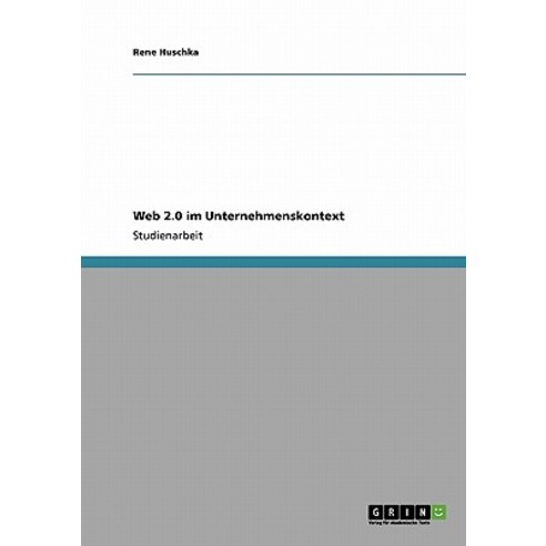 Web 2.0 Im Unternehmenskontext Paperback, Grin Publishing
