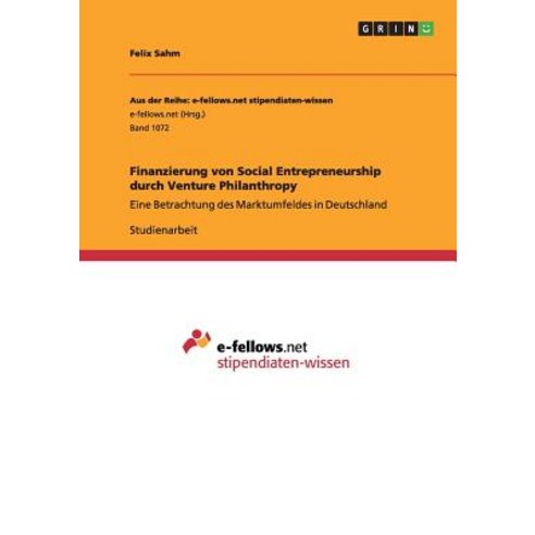 Finanzierung Von Social Entrepreneurship Durch Venture Philanthropy Paperback, Grin Publishing