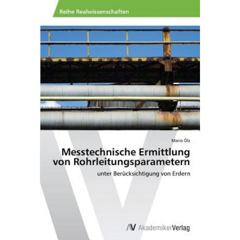 Messtechnische Ermittlung Von Rohrleitungsparametern Paperback, AV Akademikerverlag
