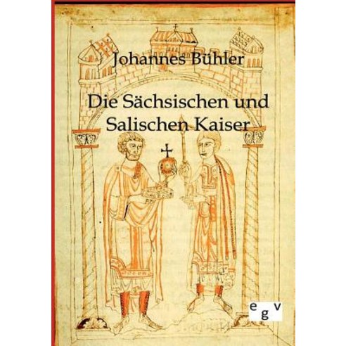 Die Sachsischen Und Salischen Kaiser Paperback, Salzwasser-Verlag Gmbh