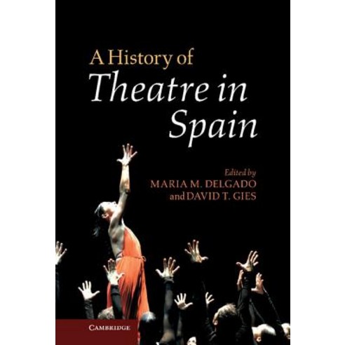 A History of Theatre in Spain Hardcover, Cambridge University Press
