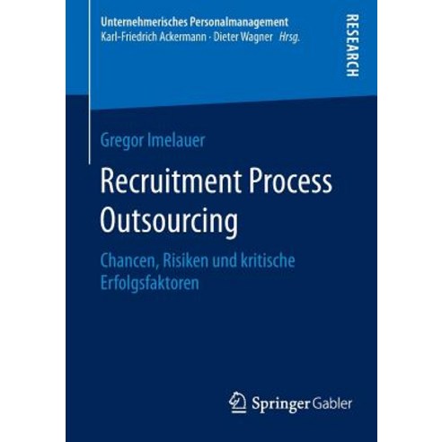 Recruitment Process Outsourcing: Chancen Risiken Und Kritische Erfolgsfaktoren Paperback, Springer Gabler