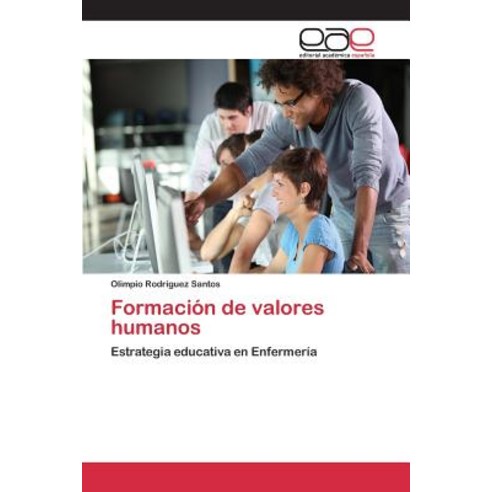 Formacion de Valores Humanos Paperback, Editorial Academica Espanola