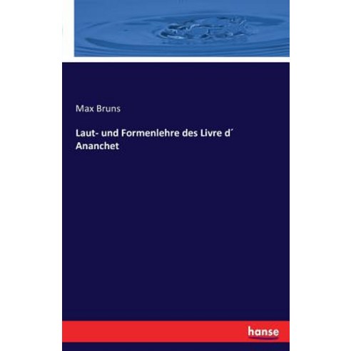 Laut- Und Formenlehre Des Livre D Ananchet Paperback, Hansebooks