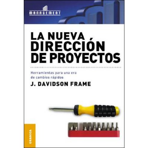 La Nueva Direccion de Proyectos Paperback, Ediciones Granica, S.A.