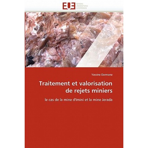 Traitement Et Valorisation de Rejets Miniers Paperback, Univ Europeenne