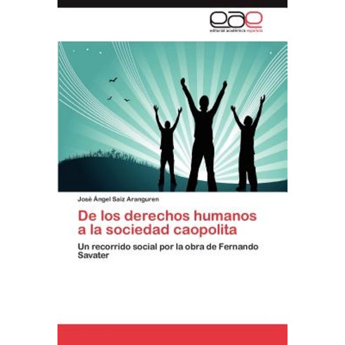 de Los Derechos Humanos a la Sociedad Caopolita Paperback, Eae Editorial Academia Espanola