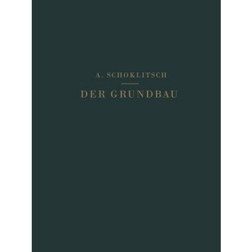 Der Grundbau: III. Teil. Wasserbau. 1. Band Paperback, Springer