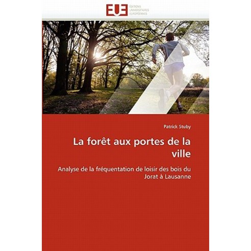 La Foraat Aux Portes de La Ville Paperback, Univ Europeenne