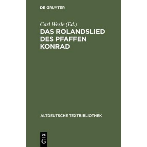 Das Rolandslied Des Pfaffen Konrad Hardcover, de Gruyter