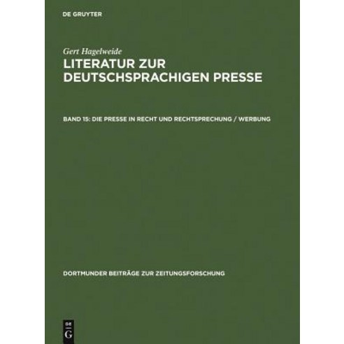 Die Presse in Recht Und Rechtsprechung / Werbung Hardcover, Walter de Gruyter