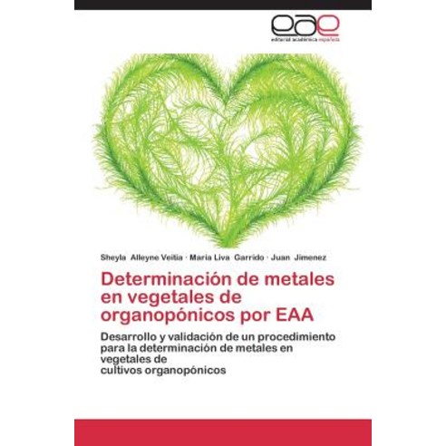 Determinacion de Metales En Vegetales de Organoponicos Por Eaa Paperback, Editorial Academica Espanola