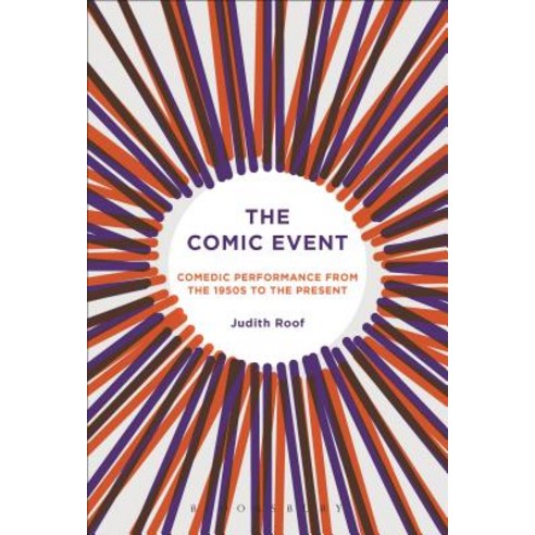 The Comic Event: Comedic Performance from the 1950s to the Present Hardcover, Bloomsbury Academic