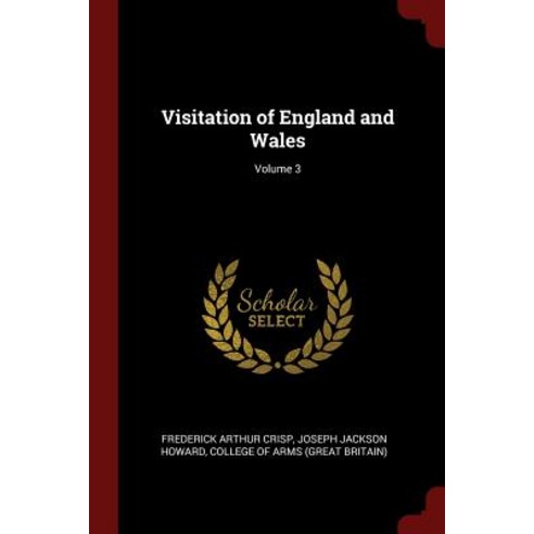 Visitation of England and Wales; Volume 3 Paperback, Andesite Press