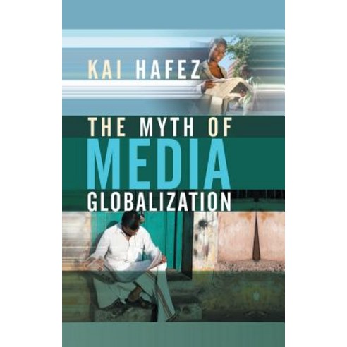 The Myth of Media Globalization Hardcover, Polity Press