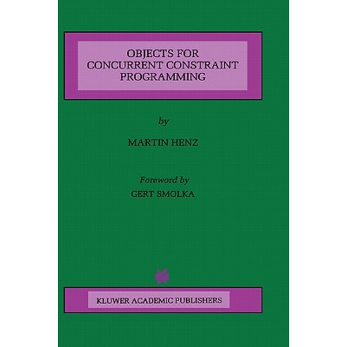 Objects for Concurrent Constraint Programming Hardcover, Springer
