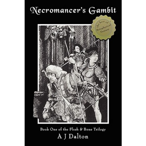 Necromancer''s Gambit: Book One of the Flesh and Bone Trilogy Paperback, Authorhouse