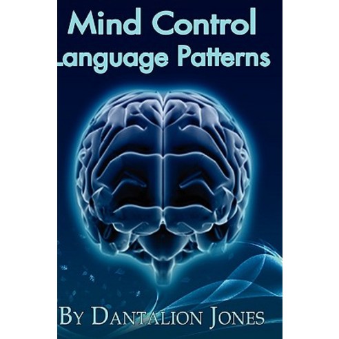 Mind Control Language Patterns Hardcover, Mind Control Publishing