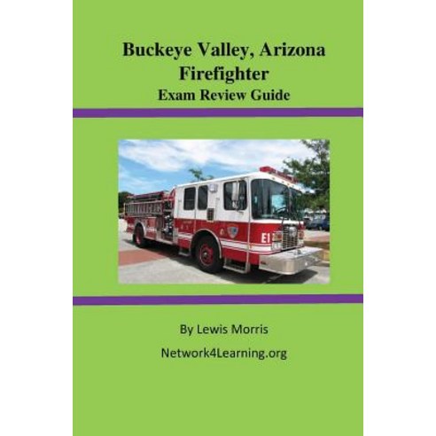 Buckeye Valley Arizona Firefighter Exam Review Guide Paperback, Createspace Independent Publishing Platform
