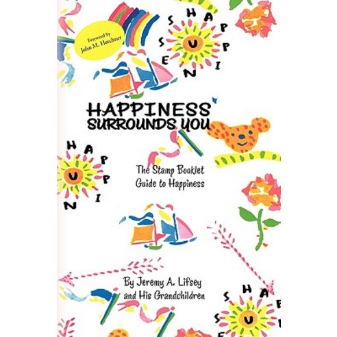 Happiness Surrounds You Hardcover, Xlibris Corporation