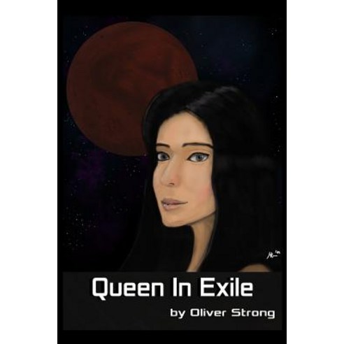 Queen in Exile Paperback, Oliver Strong