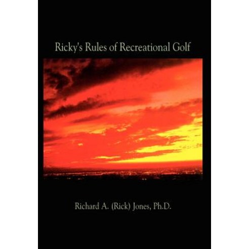 Ricky''s Rules of Recreational Golf Hardcover, Authorhouse