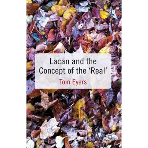 Lacan and the Concept of the ''Real'' Hardcover, Palgrave MacMillan