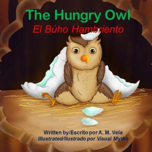 The Hungry Owl/El Buho Hambriento Paperback, Createspace Independent Publishing Platform