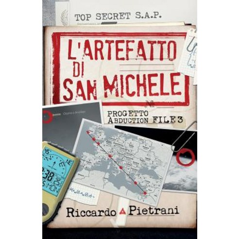 L''Artefatto Di San Michele: Progetto Abduction File 3 Paperback, Createspace Independent Publishing Platform