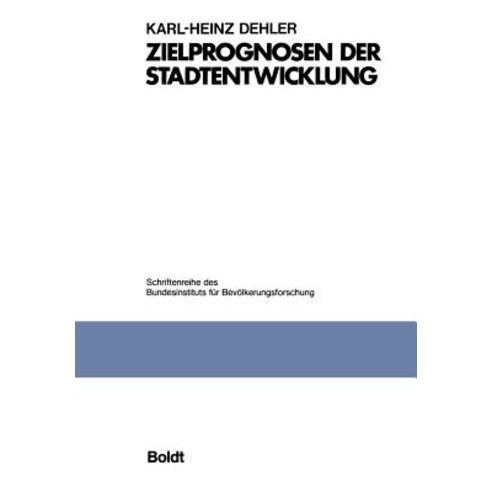 Zielprognosen Der Stadtentwicklung: Untersuchung Am Beispiel Kleinraumlicher Bevolkerungsprognosen Paperback, Vs Verlag Fur Sozialwissenschaften