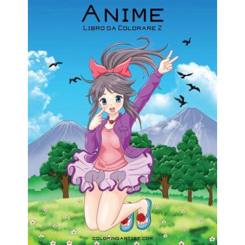 Anime Libro Da Colorare 2 Paperback, Createspace Independent Publishing Platform