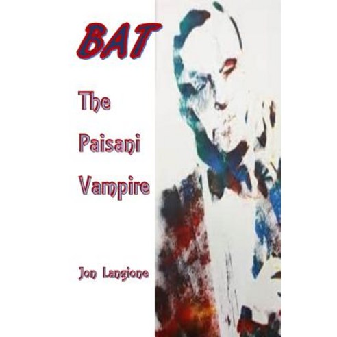 Bat the Paisani Vampire Paperback, Createspace Independent Publishing Platform