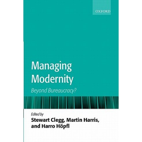 Managing Modernity: Beyond Bureaucracy? Paperback, OUP Oxford - 최저가 알림ㆍ ...