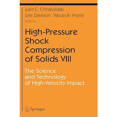 High-Pressure Shock Compression of Solids VIII: The Science and Technology of High-Velocity Impact Hardcover, Springer
