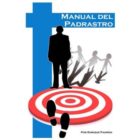 Manual del Padrastro Paperback, Createspace Independent Publishing Platform
