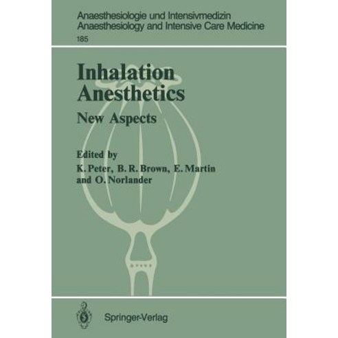 Inhalation Anesthetics: New Aspects 2nd International Symposium Paperback, Springer