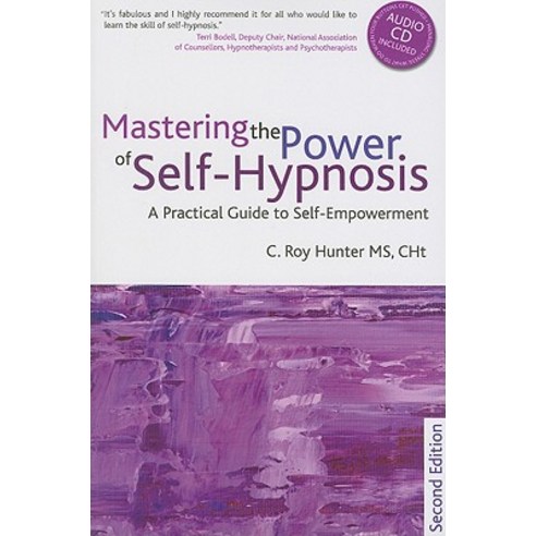 Mastering the Power of Self-Hypnosis: A Comprehensive Guide to Self-Empowerment [With CD (Audio)] Paperback, Crown House Publishing