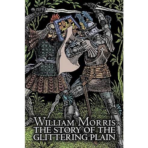 The Story of the Glittering Plain by Wiliam Morris Fiction Classics Fantasy Fairy Tales Folk Tales Legends & Mythology Paperback, Aegypan