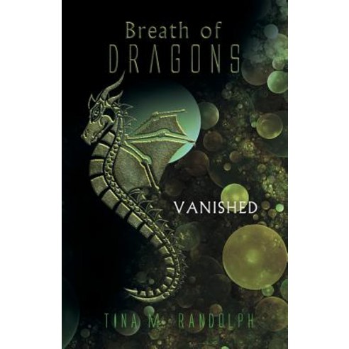 Breath of Dragons: Vanished Paperback, Archway Publishing