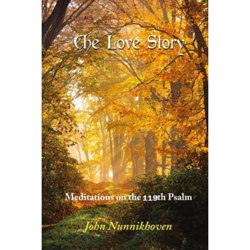 The Love Story Meditations on the 119th Psalm Paperback, Lulu.com