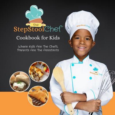 The Step Stool Chef(r) Cookbook for Kids Paperback, Lulu.com