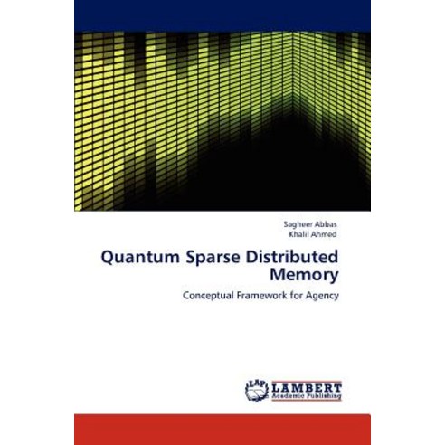 Quantum Sparse Distributed Memory Paperback, LAP Lambert Academic Publishing