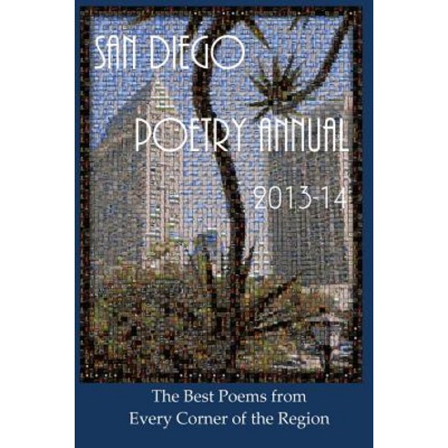 San Diego Poetry Annual 2013-14 Paperback, Createspace Independent Publishing Platform
