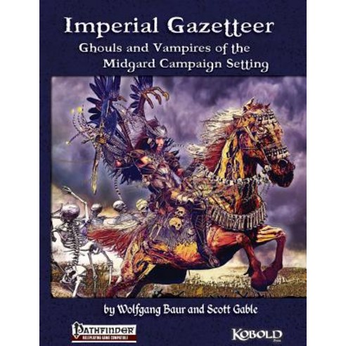 Imperial Gazetteer: Ghouls and Vampires of the Midgard Campaign Setting Paperback, Open Design LLC
