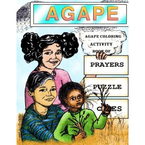Agape Coloring Activity Book of Prayers Puzzle Games Paperback, Createspace Independent Publishing Platform