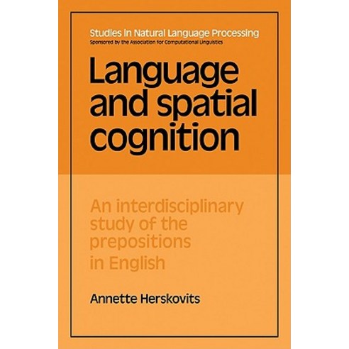 Language and Spatial Cognition: An Interdisciplinary Study of the Prepositions in English Paperback, Cambridge University Press